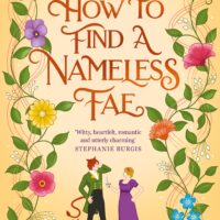 Exclusive SFFWorld Extract: HOW TO FIND A NAMELESS FAE by AJ Lancaster