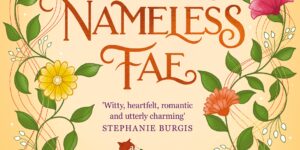 Exclusive SFFWorld Extract: HOW TO FIND A NAMELESS FAE by AJ Lancaster