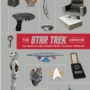 THE STAR TREK ARCHIVE: 100 OBJECTS AND STORIES FROM THE FINAL FRONTIER by Ben Robinson