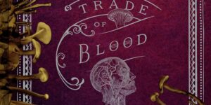 A TRADE OF BLOOD by Robert Jackson Bennett (Ana and Din Mysteries #3)