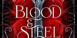 SFFWorld Exclusive Extract: BLOOD & STEEL by Helen Scheuerer