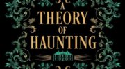 SFFWorld Countdown to Halloween 2026: A THEORY OF HAUNTING by Sarah Monette
